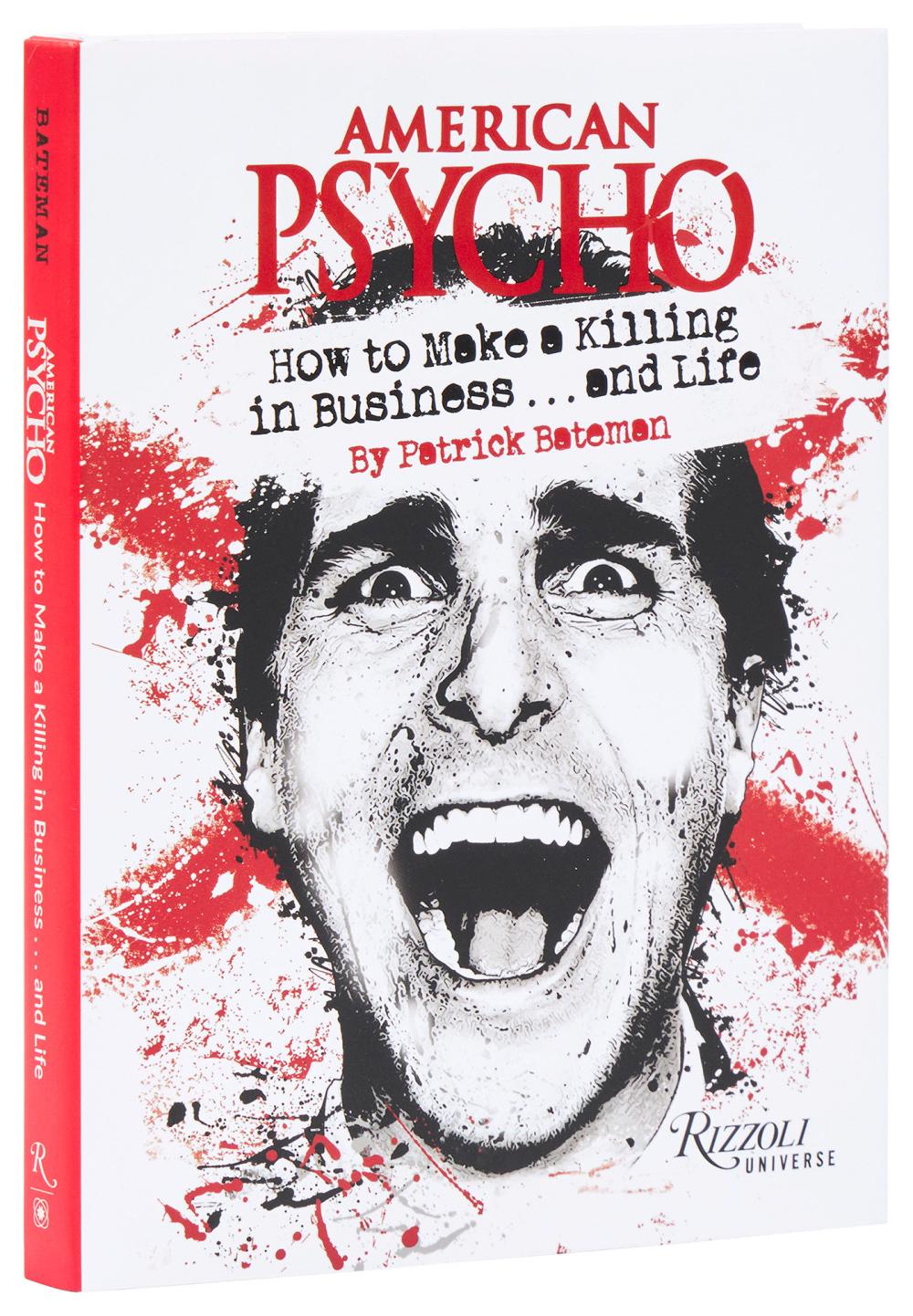 AMERICAN PSYCHO HOW TO MAKE A KILLING IN BUSINESSAND LIFE HC HC