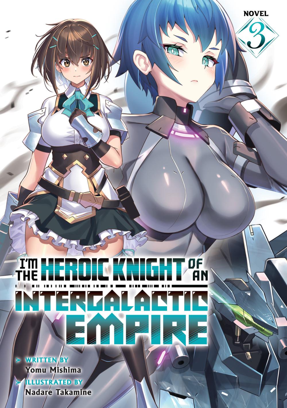 IM THE HEROIC KNIGHT OF AN INTERGALACTIC EMPIRE LIGHT NOVEL TP VOL 03