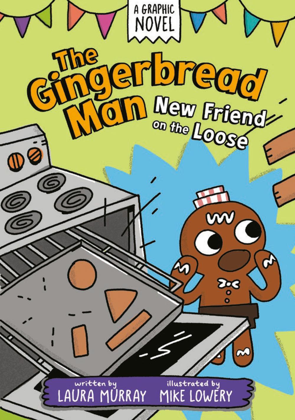 THE GINGERBREAD MAN NEW FRIEND ON THE LOOSE A GRAPHIC NOVEL