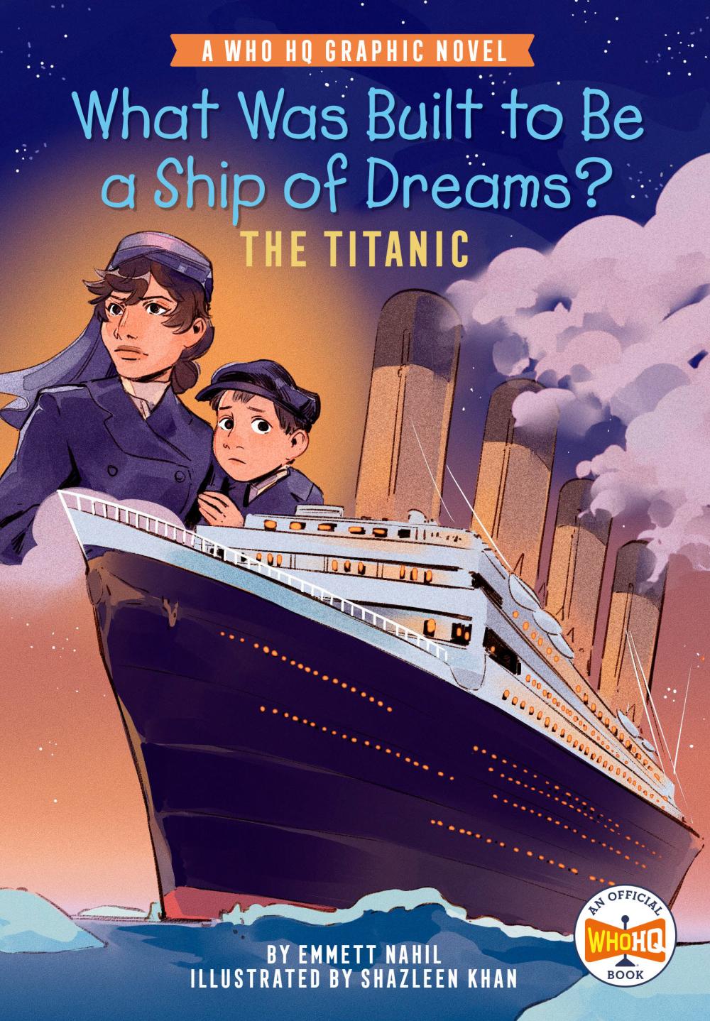 WHAT WAS BUILT TO BE A SHIP OF DREAMS THE TITANIC HC