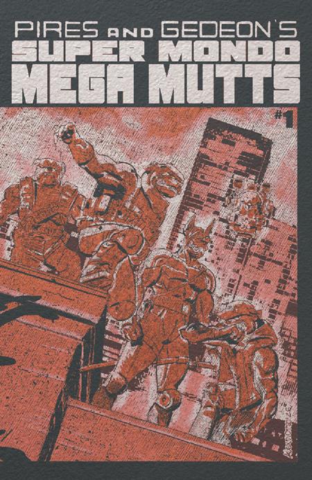 SUPER MONDO MEGA MUTTS #1 CVR F ALEX DIOTTO FOIL VAR OF 4