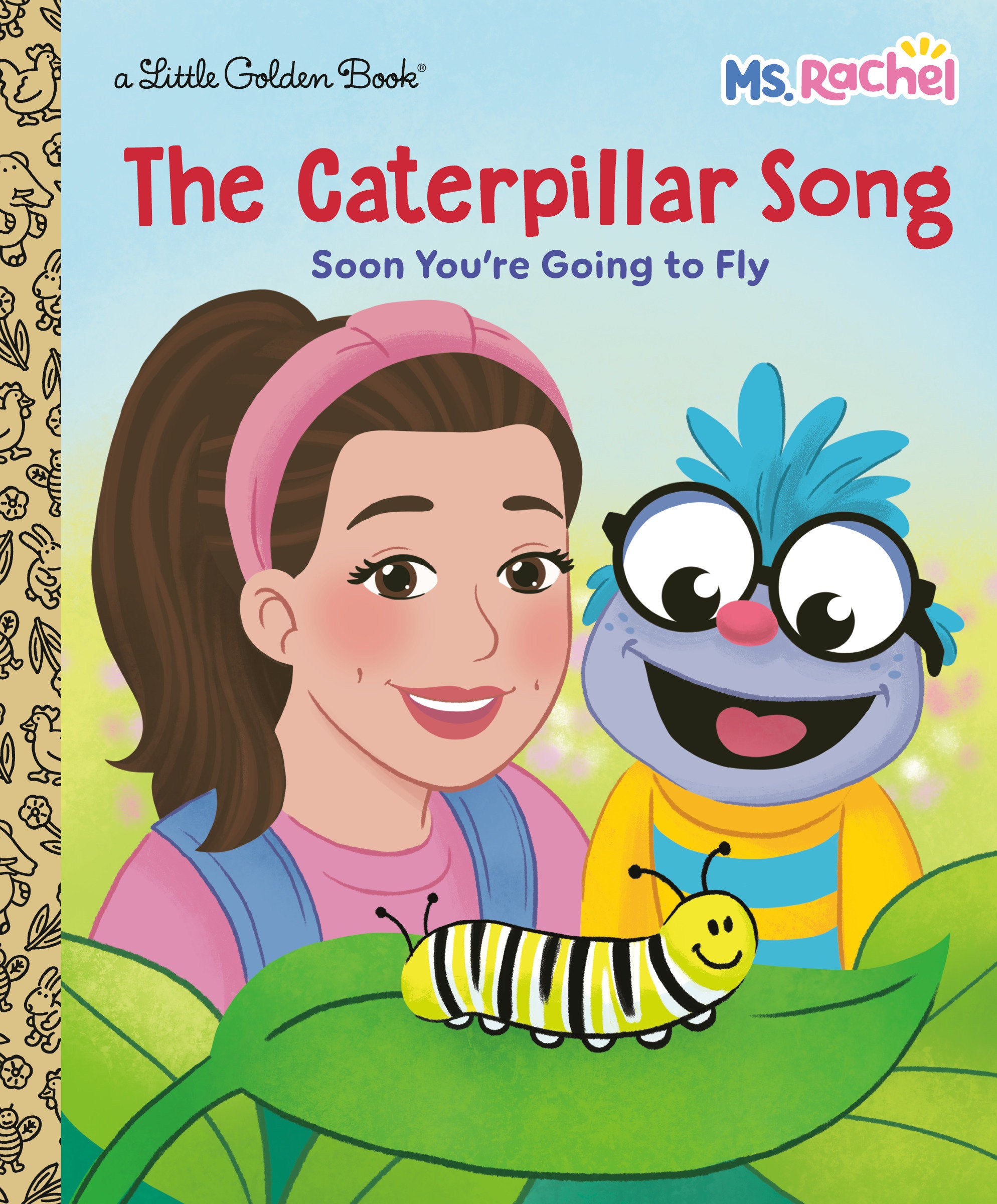 THE CATERPILLAR SONG SOON YOURE GOING TO FLY MS RACHEL HC