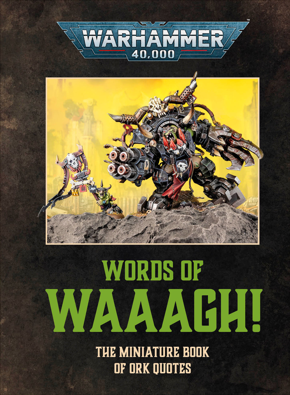 WARHAMMER 40000 WORDS OF WAAAGH HC