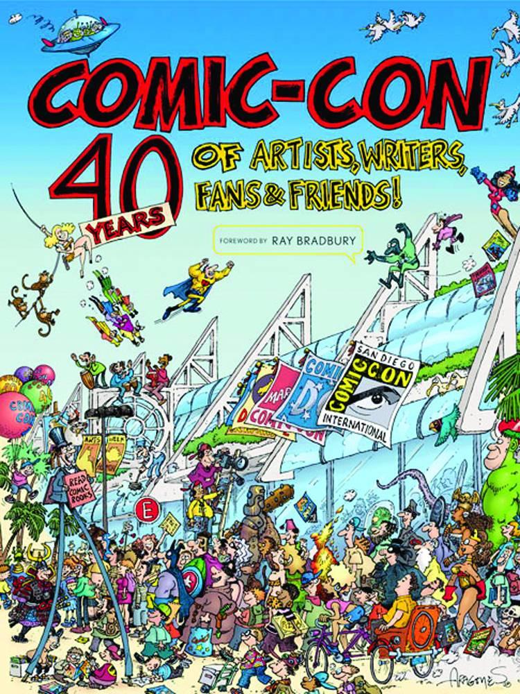 COMIC CON 40 YEARS ARTISTS WRITERS FANS & FRIENDS HC