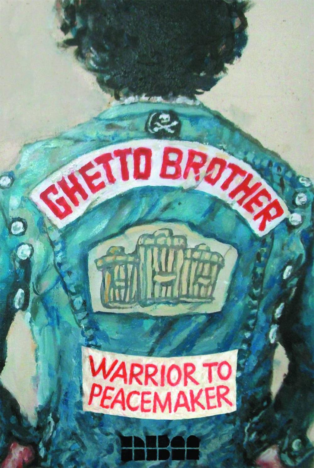 GHETTO BROTHER WARRIOR TO PEACEMAKER GN