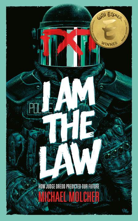 I AM THE LAW TP HOW JUDGE DREDD PREDICTED OUR FUTURE Previously Solicited through Diamond