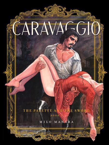 CARAVAGGIO THE PALLETTE AND THE SWORD TP VOL 01