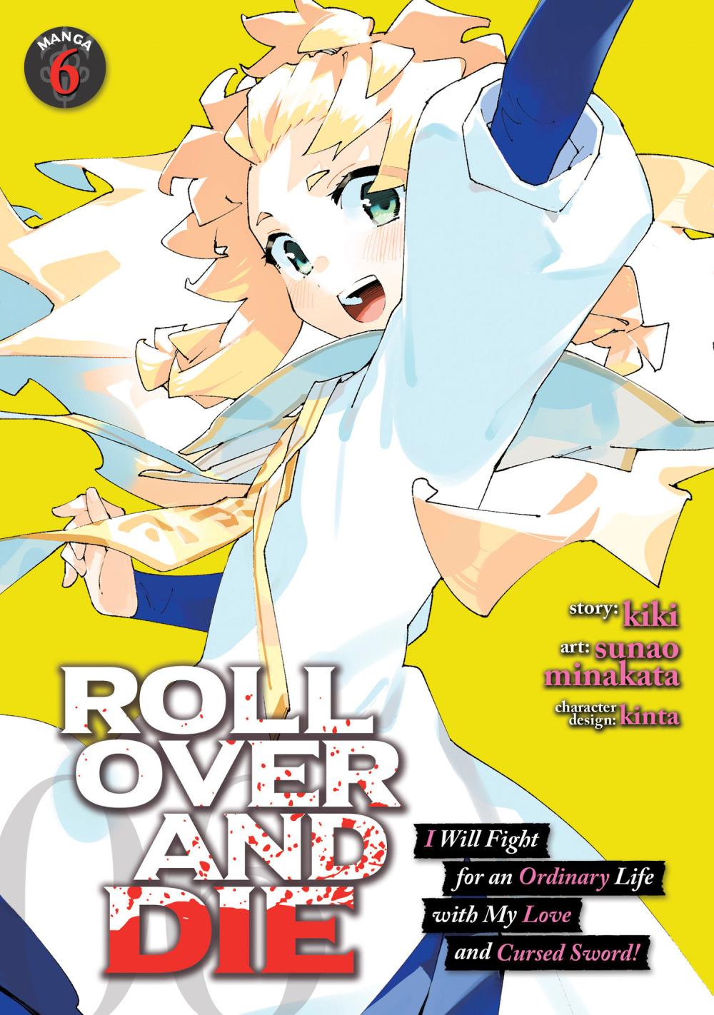 ROLL OVER AND DIE I WILL FIGHT FOR AN ORDINARY LIFE WITH MY LOVE AND CURSED SWORD MANGA TP VOL 06