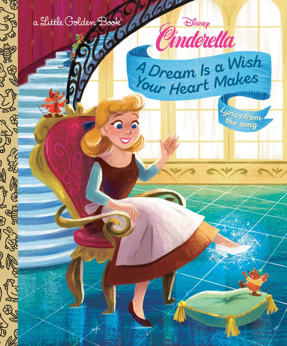 A DREAM IS A WISH YOUR HEART MAKES DISNEY CINDERELLA HC