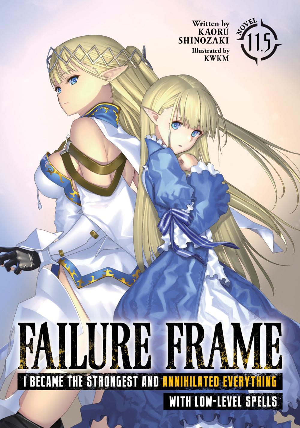 FAILURE FRAME I BECAME THE STRONGEST AND ANNIHILATED EVERYTHING WITH LOW-LEVEL SPELLS LIGHT NOVEL TP VOL 12