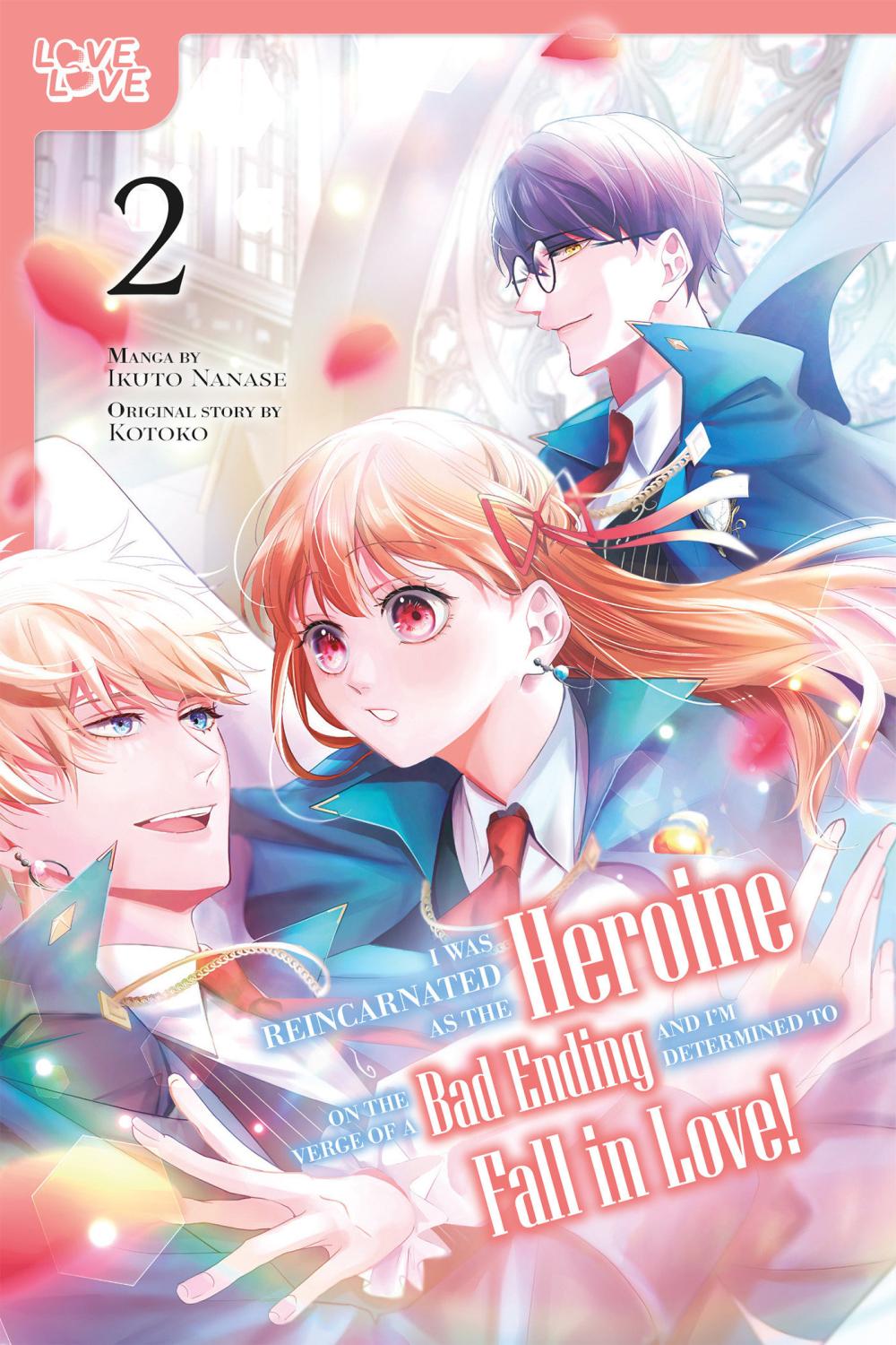 I WAS REINCARNATED AS THE HEROINE ON THE VERGE OF A BAD ENDING AND IM DETERMINED TO FALL IN LOVE VOLUME 2