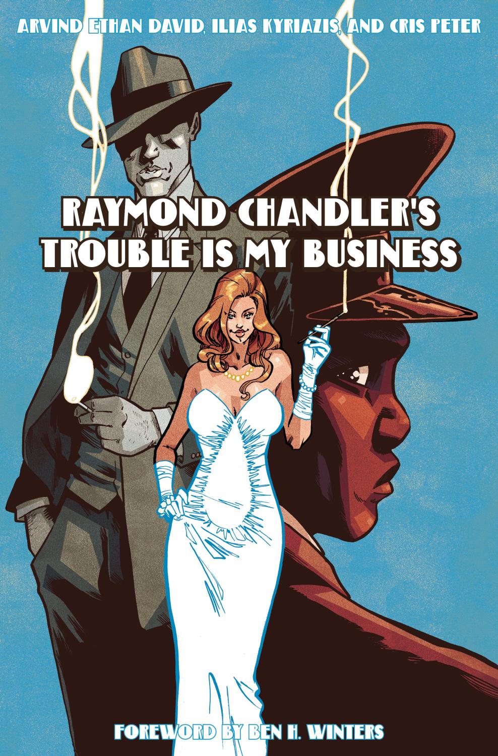 RAYMOND CHANDLERS TROUBLE IS MY BUSINESS