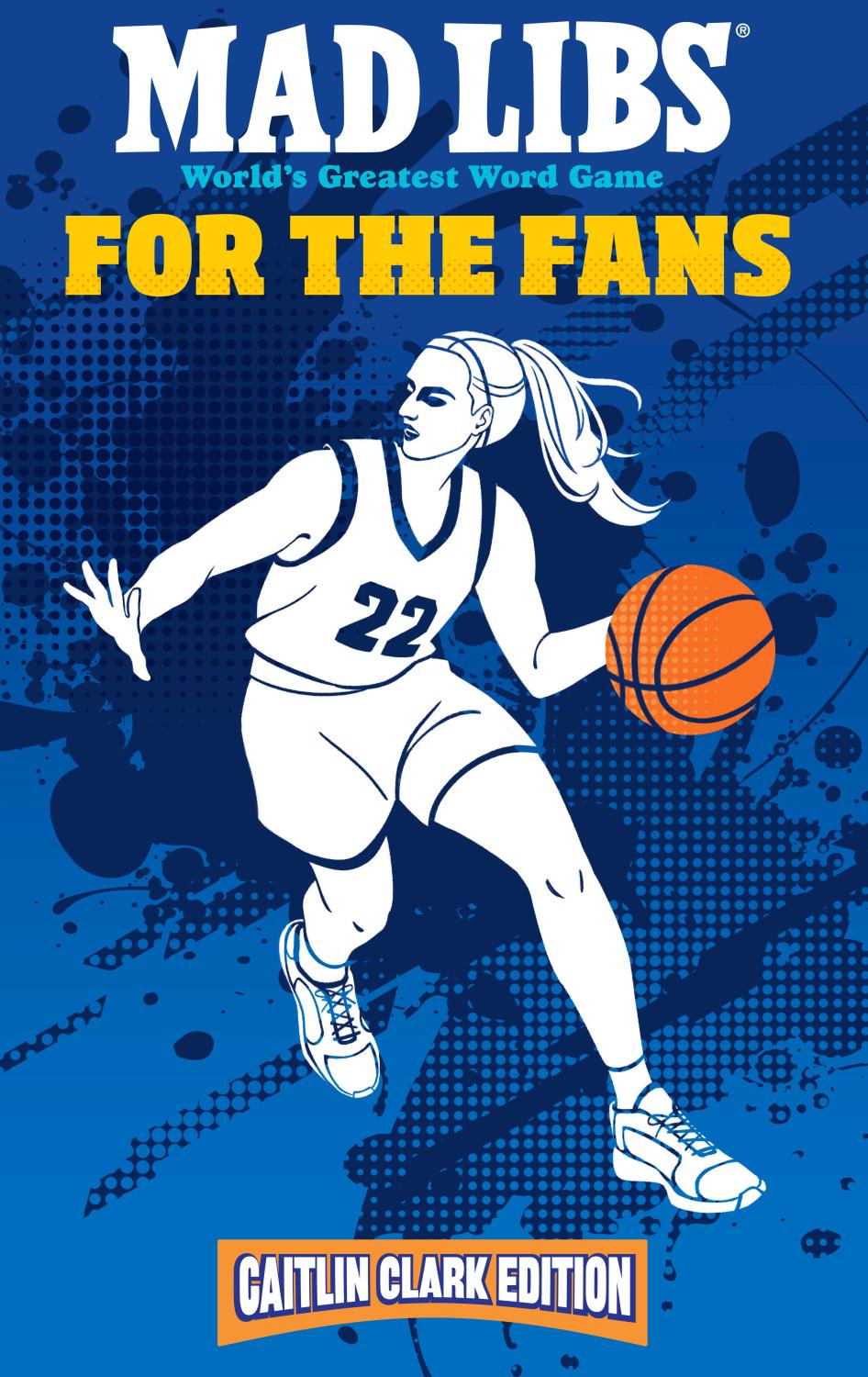 MAD LIBS FOR THE FANS CAITLIN CLARK EDITION TP TP
