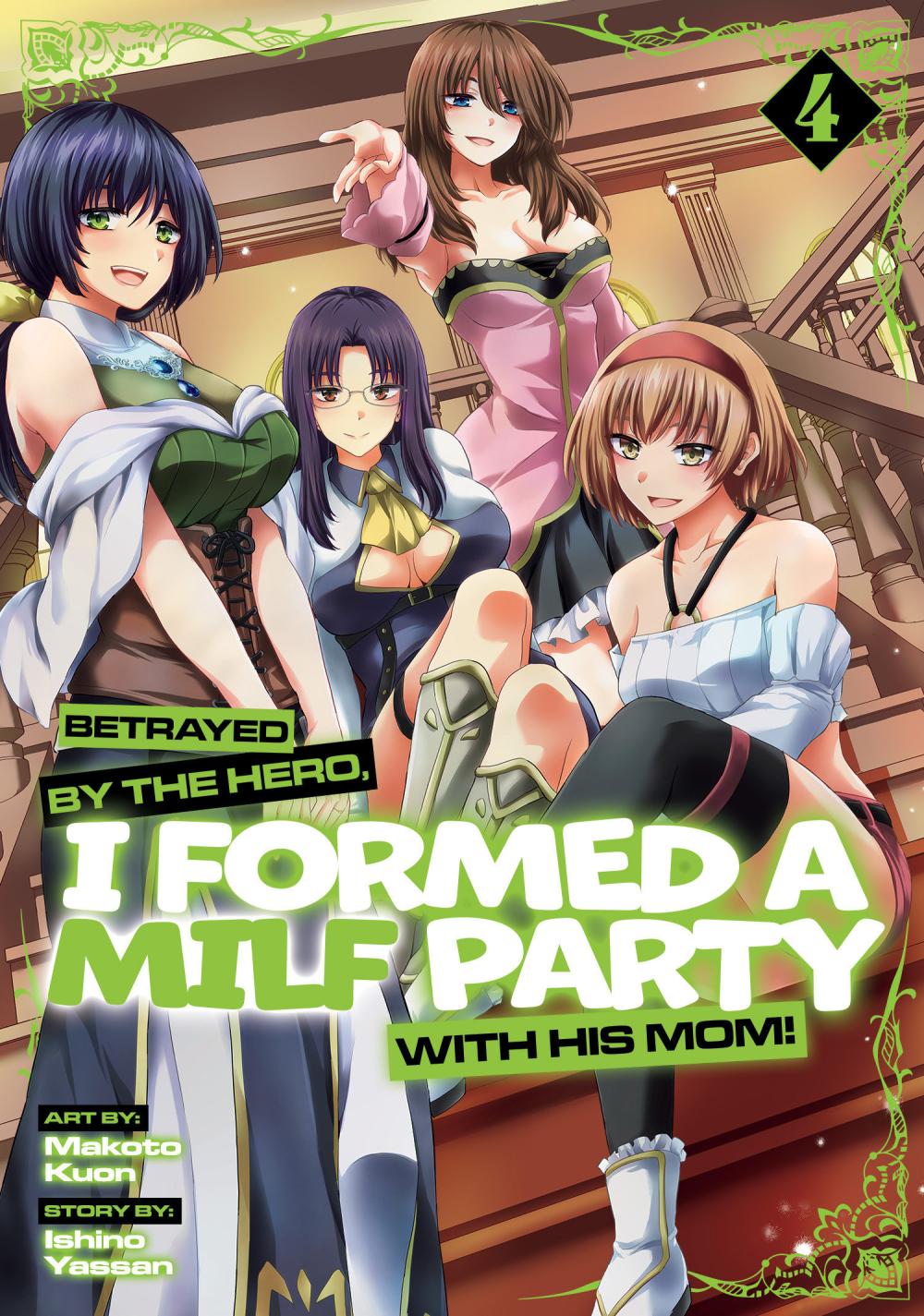 BETRAYED BY THE HERO I FORMED A MILF PARTY WITH HIS MOM MANGA TP VOL 04