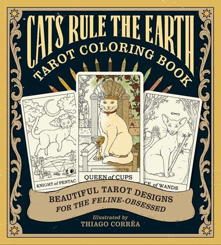 CATS RULE THE EARTH TAROT COLORING BOOK TP