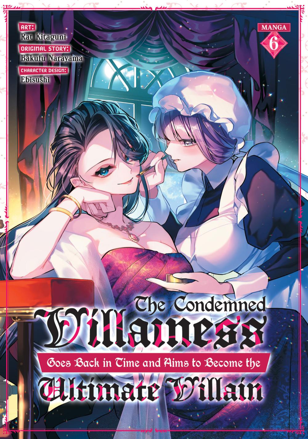 CONDEMNED VILLAINESS GOES BACK IN TIME AND AIMS TO BECOME THE ULTIMATE VILLAIN MANGA TP VOL 06