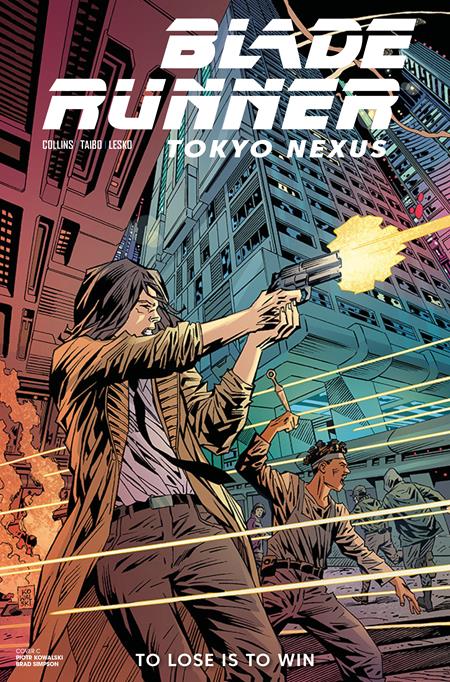 BLADE RUNNER TOKYO NEXUS TO LOSE IS TO WIN #4 CVR C PIOTR KOWALSKI VAR OF 4
