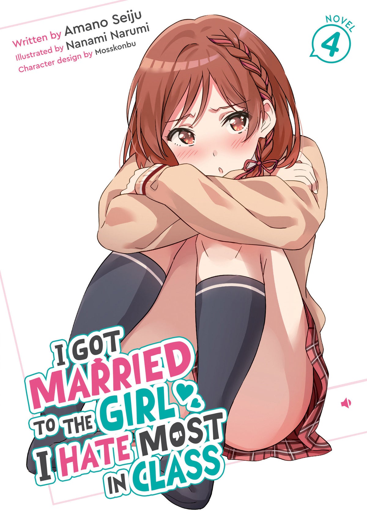 I GOT MARRIED TO THE GIRL I HATE MOST IN CLASS LIGHT NOVEL TP VOL 04