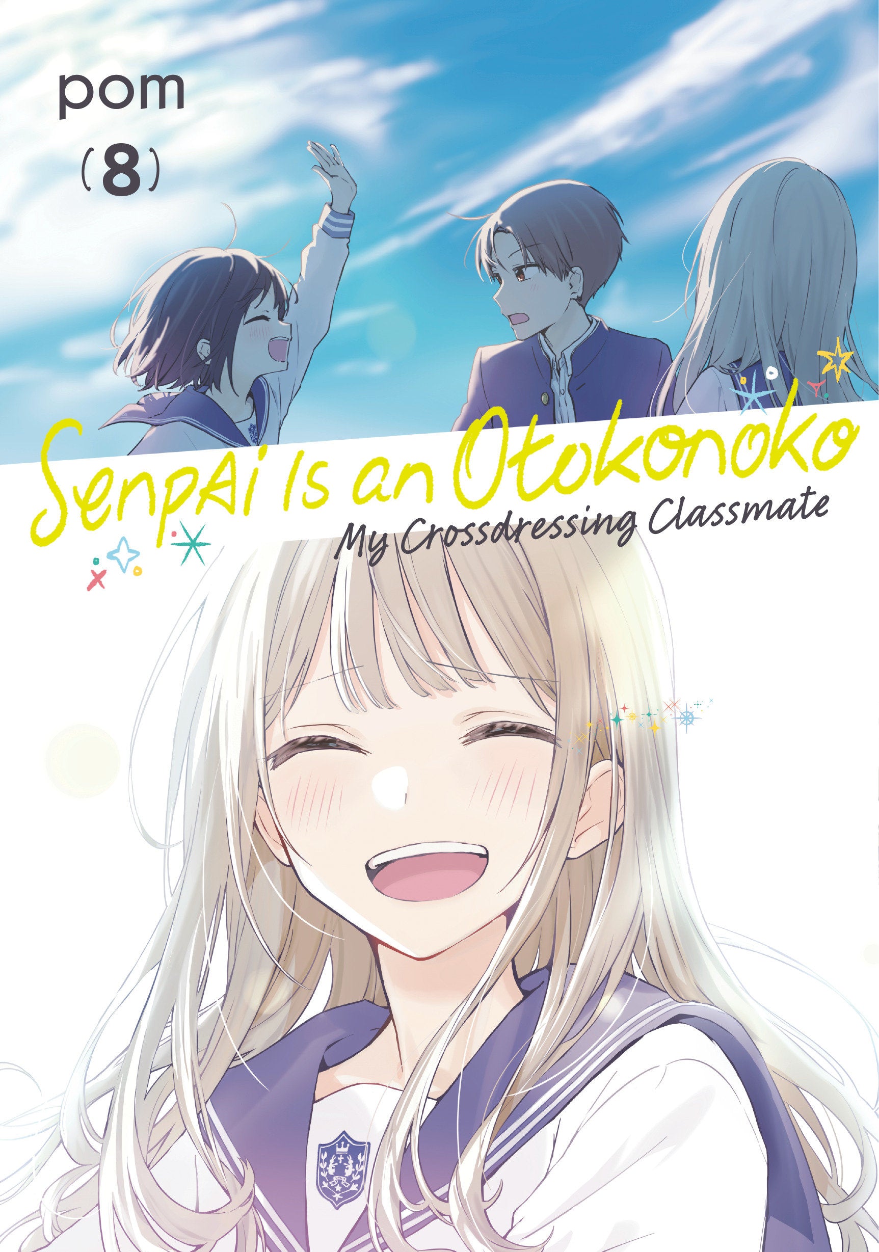 SENPAI IS AN OTOKONOKO MY CROSSDRESSING CLASSMATE TP VOL 08