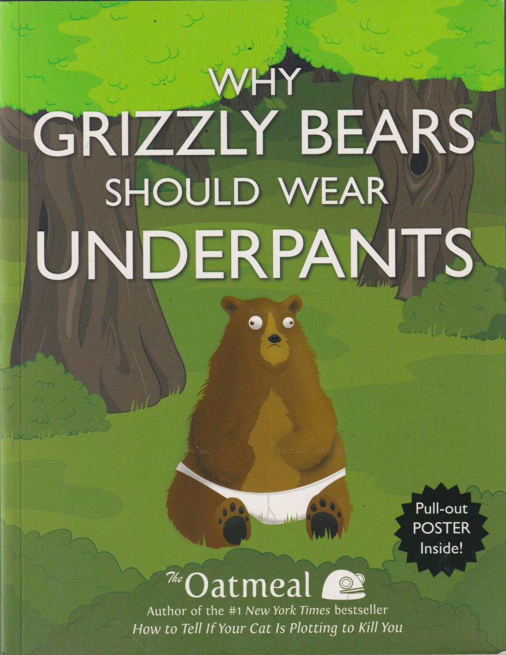 OATMEAL WHY GRIZZLY BEARS SHOULD WEAR UNDERPANTS TP