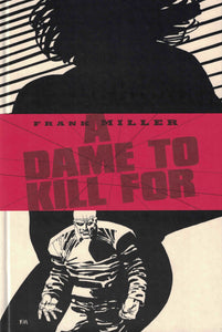 SIN CITY HC (1994 Dark Horse) A DAME TO KILL FOR